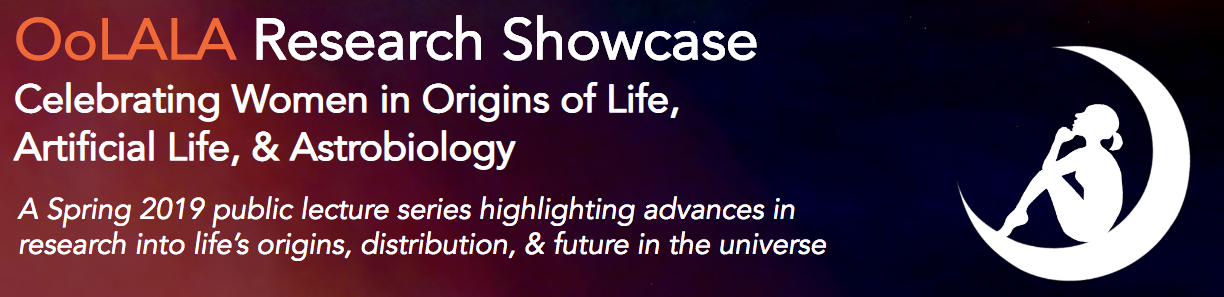 The Origins of Life, Artificial Life, & Astrobiology (OoLALA) Research Showcase highlights advances in research into life’s origins, distribution, and future in the universe. The lectures can be streamed live. Image credit: None