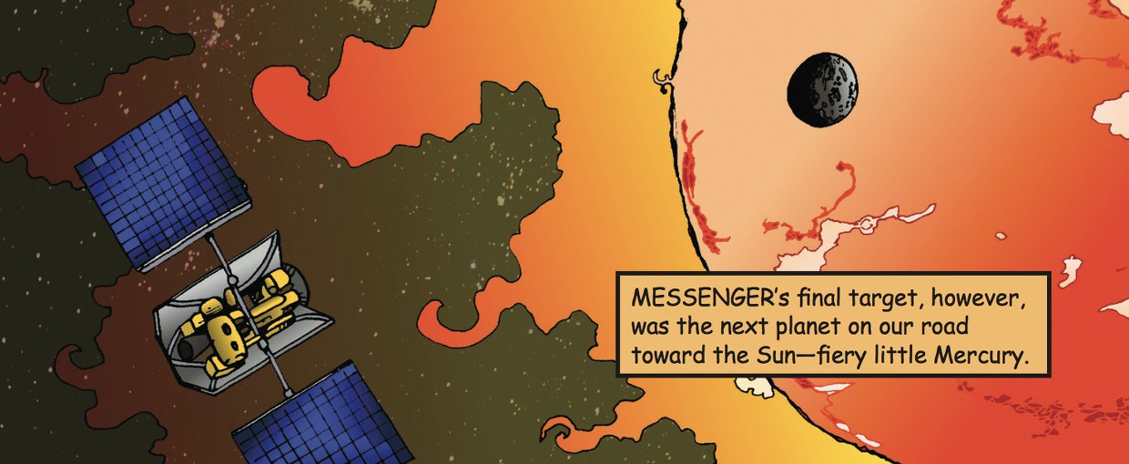 MESSENGER features in Issue #3 of Astrobiology: The Story of our Search for Life in the Universe, available at: https://astrobiology.nasa.gov/resources/graphic-histories/