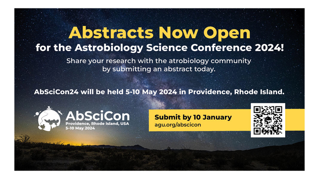 Informational text on background of stars over a desert horizon. It reads, Abstracts Now Open for the Astrobiology Science Conference 2024. Share your research with the astrobiology community by submitting an abstract today.