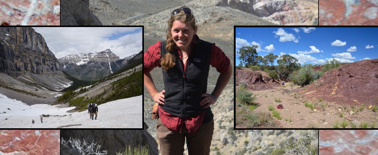 Looking for trilobites and other organisms representing the “Cambrian Explosion”, in the Burgess Shale near Banff, Canada (right). Ashleigh Hood in Nevada (center). Fieldwork in the Flinders Ranges, looking at Sturtian ironstones.