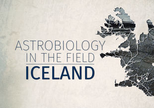 Astrobiology in the Field, Episode 1: Iceland